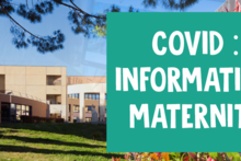 COVID-19 : infos maternité